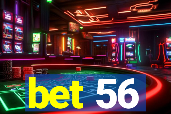 bet 56